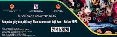 Mời doanh nghiệp tham gia Hội nghị giao thương trực tuyến sản phẩm giày dép, dệt may, thảm và rèm cửa Việt Nam – Hà Lan 2020