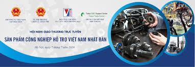 Giao thương xuất khẩu trực tuyến sản phẩm công nghiệp hỗ trợ Việt Nam sang thị trường Nhật Bản