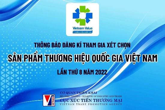 ĐĂNG KÝ THAM GIA XÉT CHỌN THƯƠNG HIỆU QUỐC GIA VIỆT NAM LẦN THỨ 8 NĂM 2022