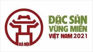 Mời tham gia Hội chợ Đặc sản vùng miền Việt Nam năm 2021