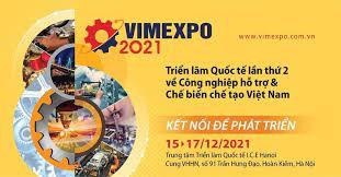 Triển lãm quốc tế công nghiệp hỗ trợ và chế biến chế tạo  Việt Nam – Vimexpo 2021