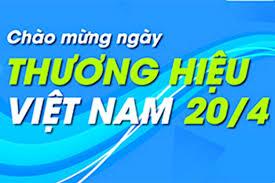 Thư chúc mừng cộng đồng Doanh nghiệp Việt Nam nhân ngày Thương hiệu Việt Nam 20/4