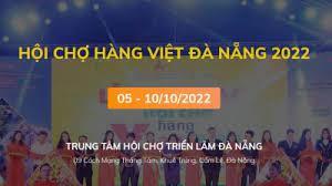 Mời tham gia Hội chợ hàng Việt –Đà Nẵng năm 2022.